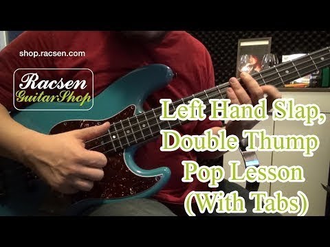 Left Hand Slap, Double Thump & Pop Lesson (With Tabs)